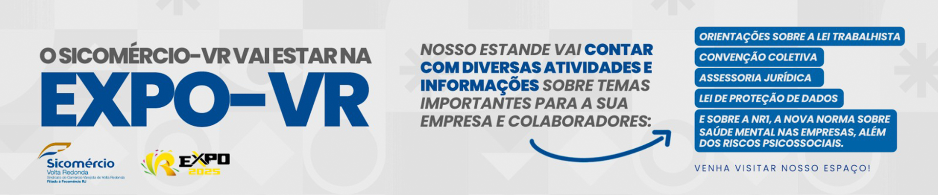O Sicomércio-VR vai estar na EXPO-VR. Nosso estande vai contar com diversas atividades e informações para sua empresa e colaboradores
